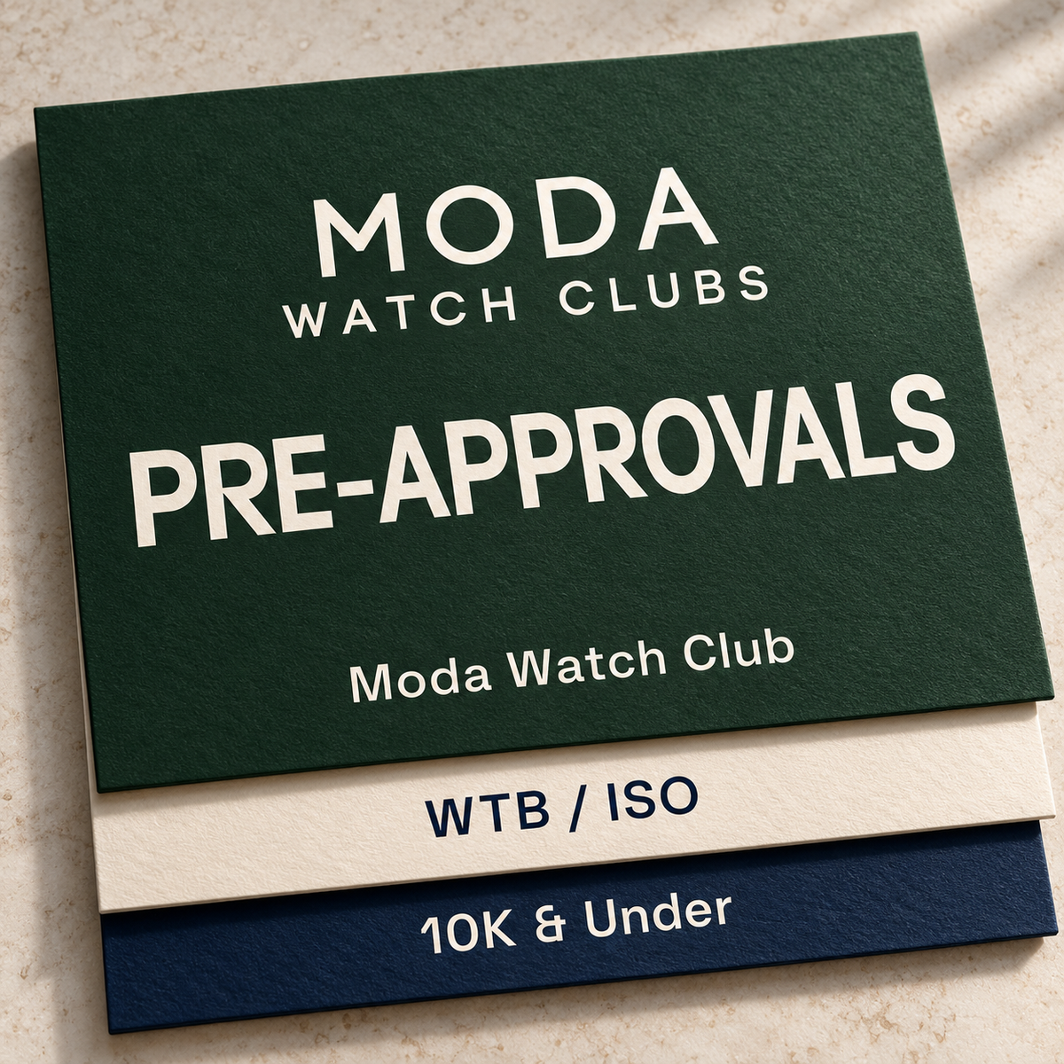 Moda Watch Clubs Pre-Approvals for Moda Watch Club, WTB / ISO, and 10K & Under